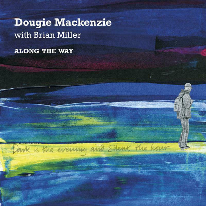 Dougie Mackenzie & Brian Miller: Along The Way
