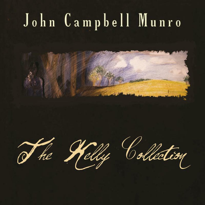 John Campbell Munro: The Kelly Collection