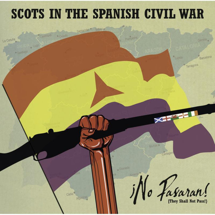 Various: No Passaran! (they Shall Not Pass) Scots In The Spanish Civi