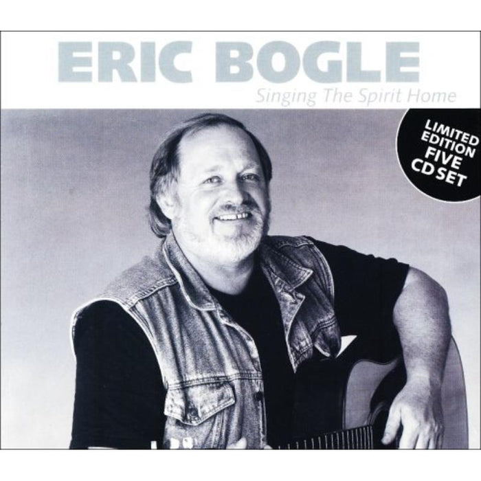 Eric Bogle: Singing The Spirit Home
