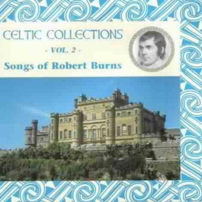 Various Artists: Celtic Collections Volume 2: Songs Of Robert Burns