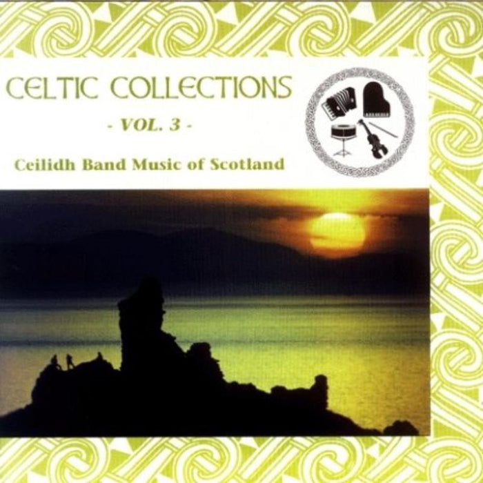 Various Artists: Celtic Collections Volume 3: Ceilidh Band Music Of Scotland