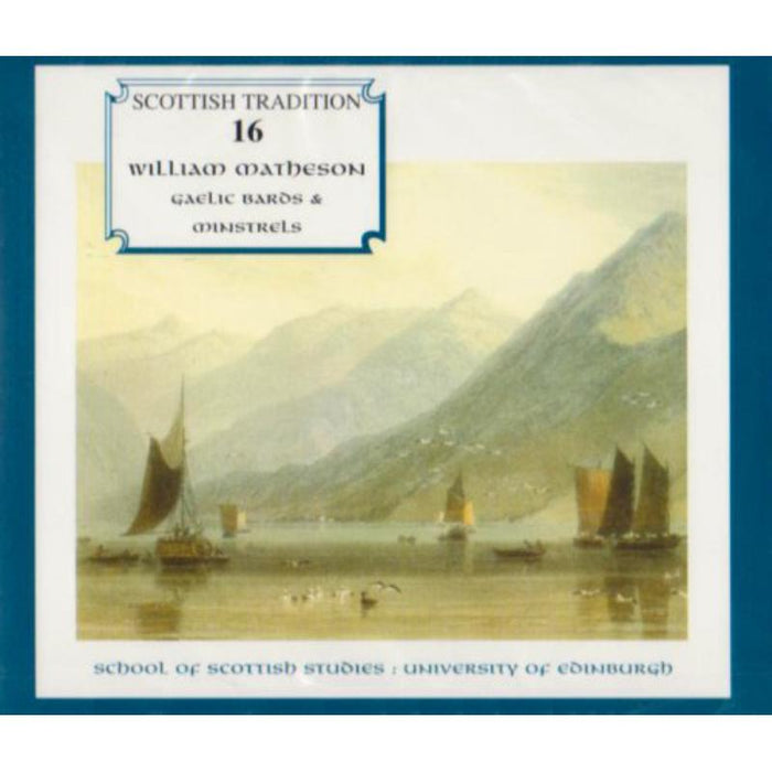 William Matheson: Scottish Tradition 16: Gaelic Bards And Minstrels
