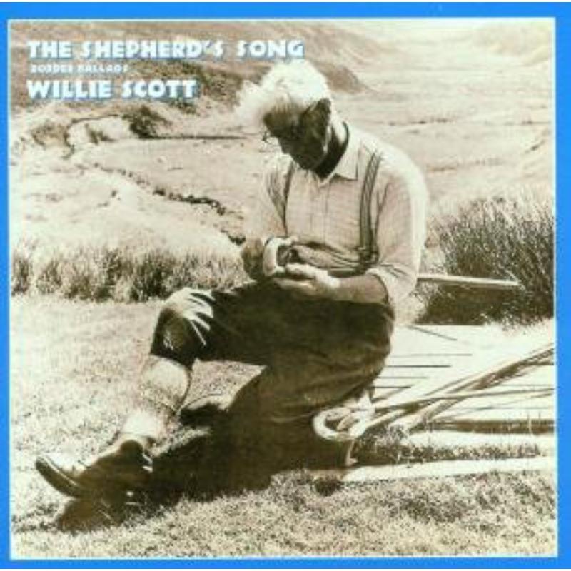 Willie Scott: The Shepherd's Song: Border Ballads