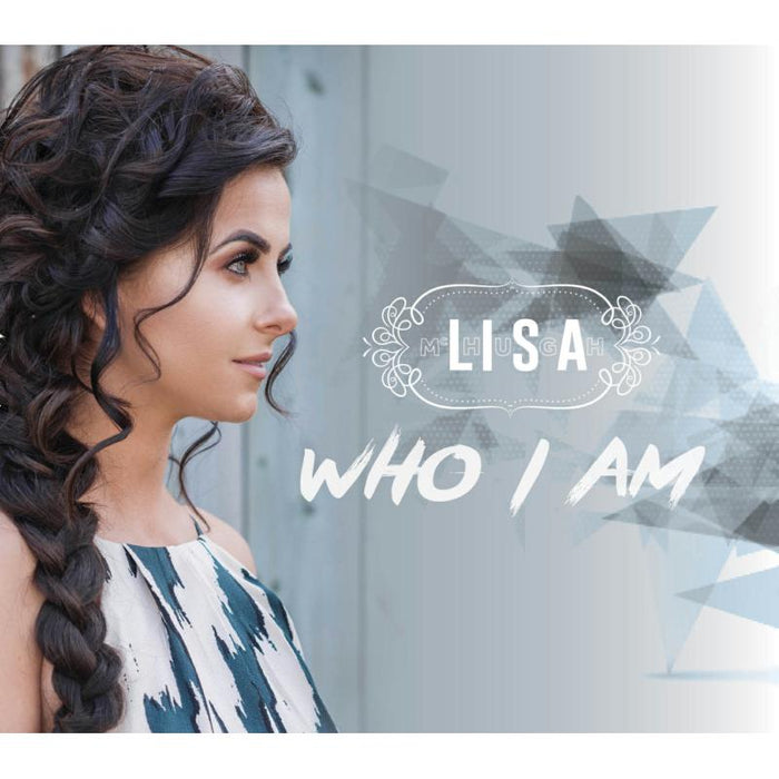 Lisa McHugh: Who I Am