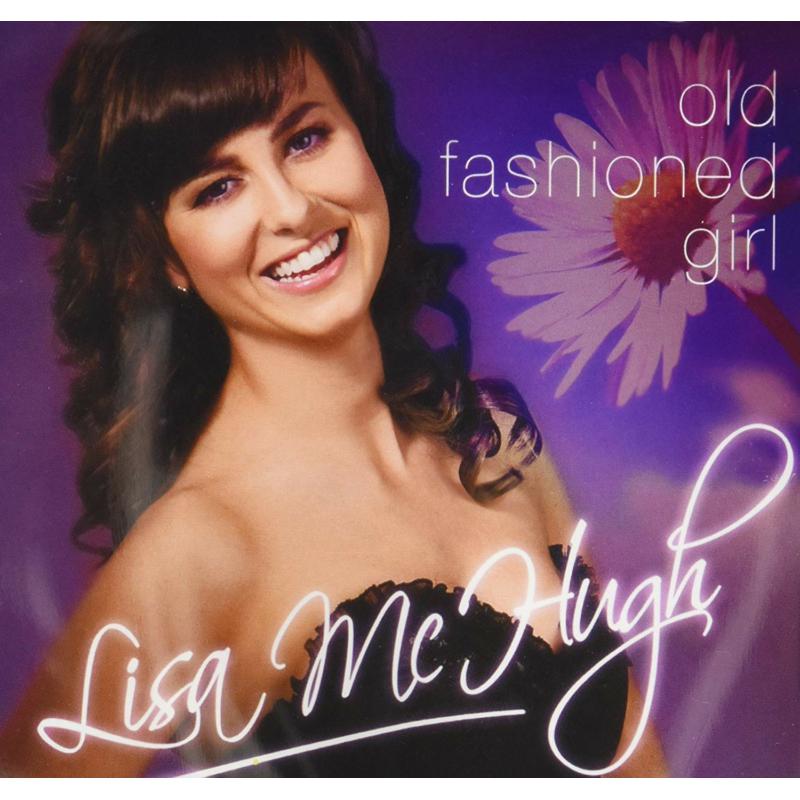 Lisa McHugh: Old Fashioned Girl