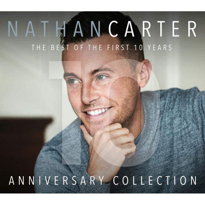 Nathan Carter: Anniversary Collection - The Best Of The First 10 Years