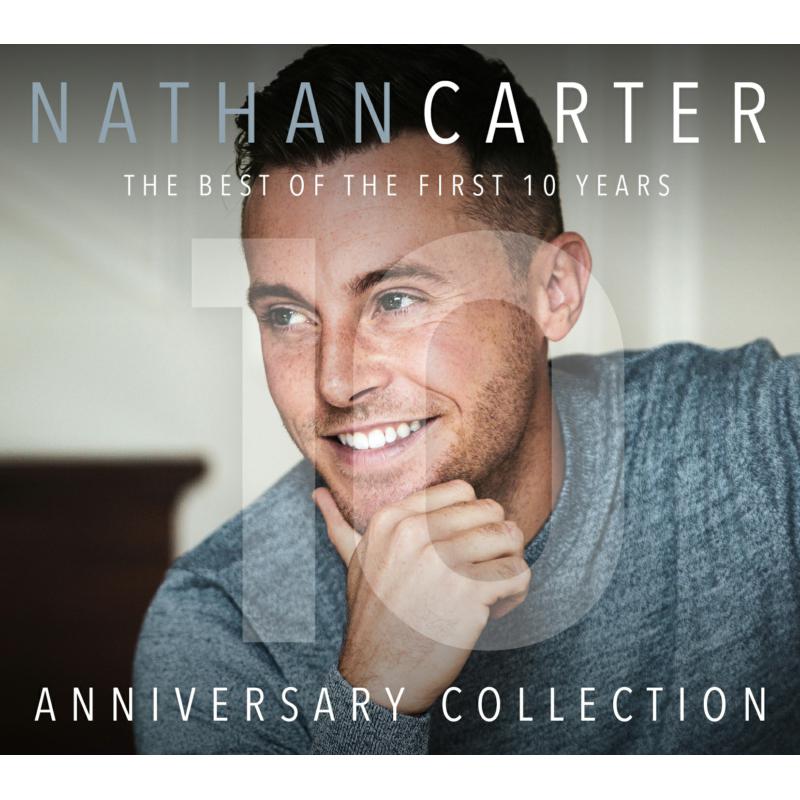 Nathan Carter: Anniversary Collection - The Best Of The First 10 Years