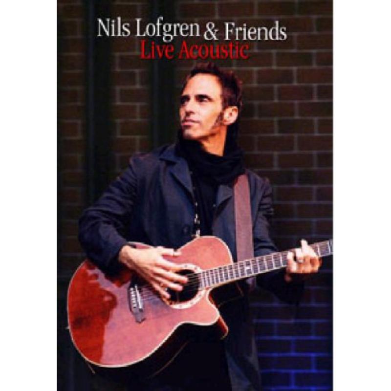 Nils Lofgren: Nils Lofgren & Friends: Live Acoustic