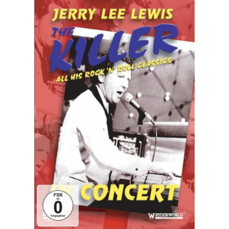 Jerry Lee Lewis: The Killer In Concert