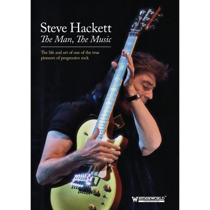 Steve Hackett: Steve Hackett - The Man, The Music