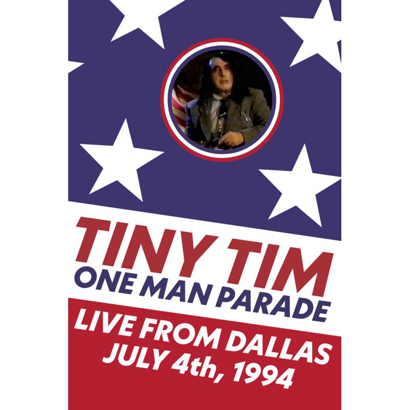 Tiny Tim: One Man Parade, Live From Dallas July 4th, 1994