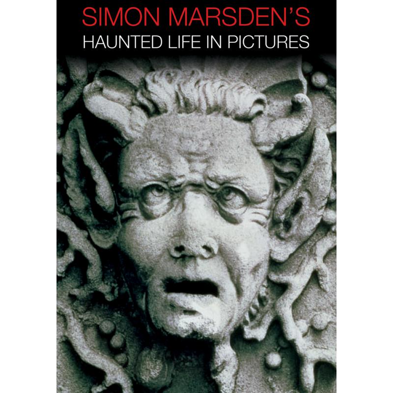 Various: Simon Marsden's Haunted Life In Pictures