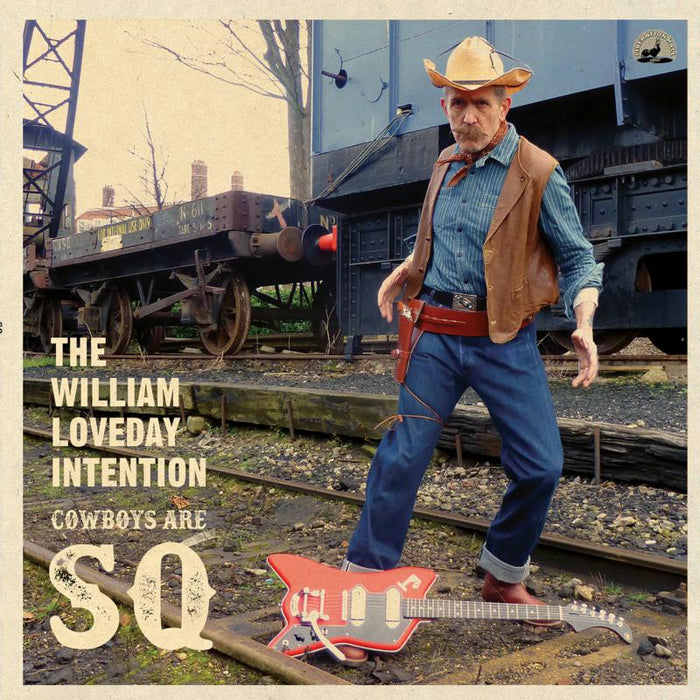 The William Loveday Intention: Cowboys Are SQ