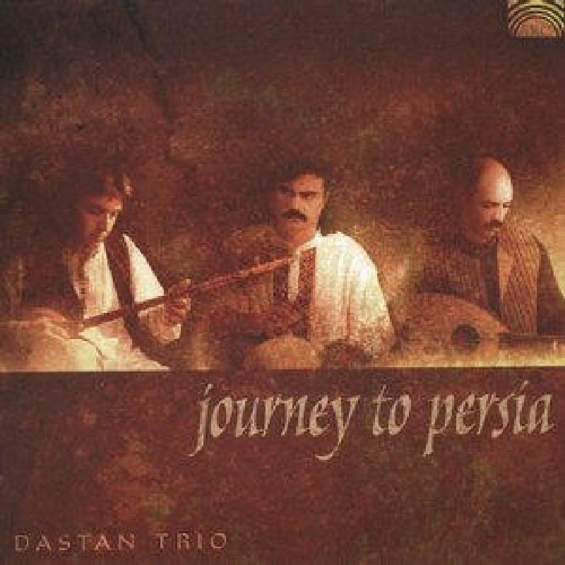 Dastan Ensemble: Journey To Persia