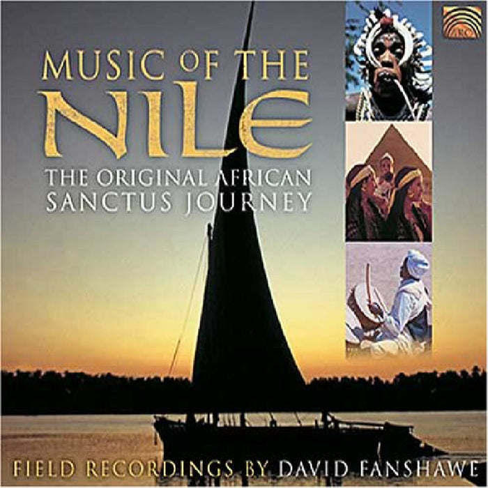David Fanshawe: Music Of The Nile: The Original African Sanctus Journey