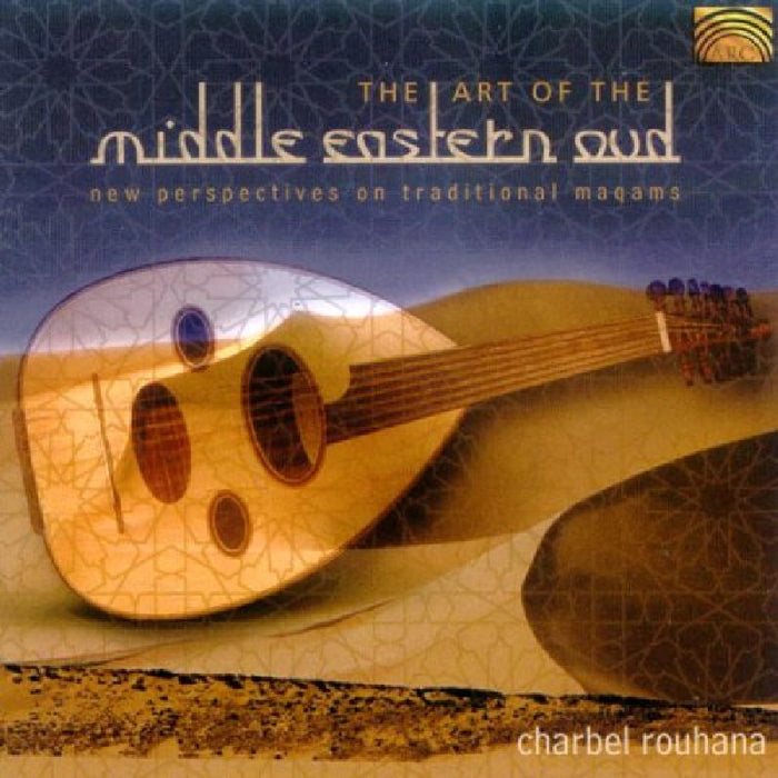 Charbel Rouhana: The Art Of The Middle Eastern Oud