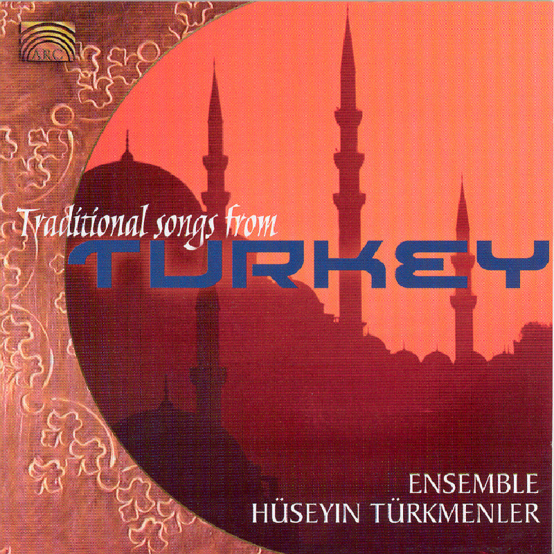 Huseyin Turkmenler Ensemble: Traditional Songs From Turkey