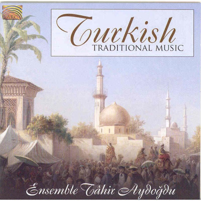 Ensemble Tahir Aydogdu: Turkish Traditional Music