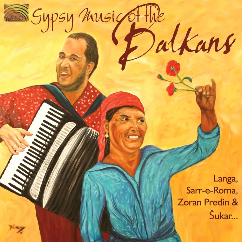Various Artists: Gypsy Music Of The Balkans