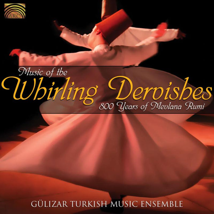 Gulizar Turkish Music Ensemble: Music Of The Whirling Dervishe