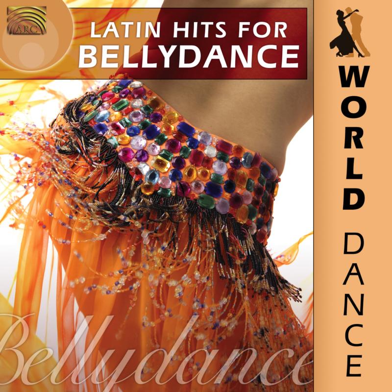 Various Artists: World Dance: Latin Hits For Bellydance