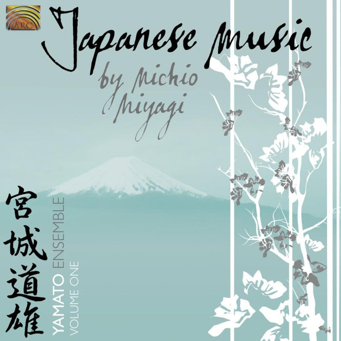 Yamato Ensemble: Japanese Music By Michio Miyagi Volume 1