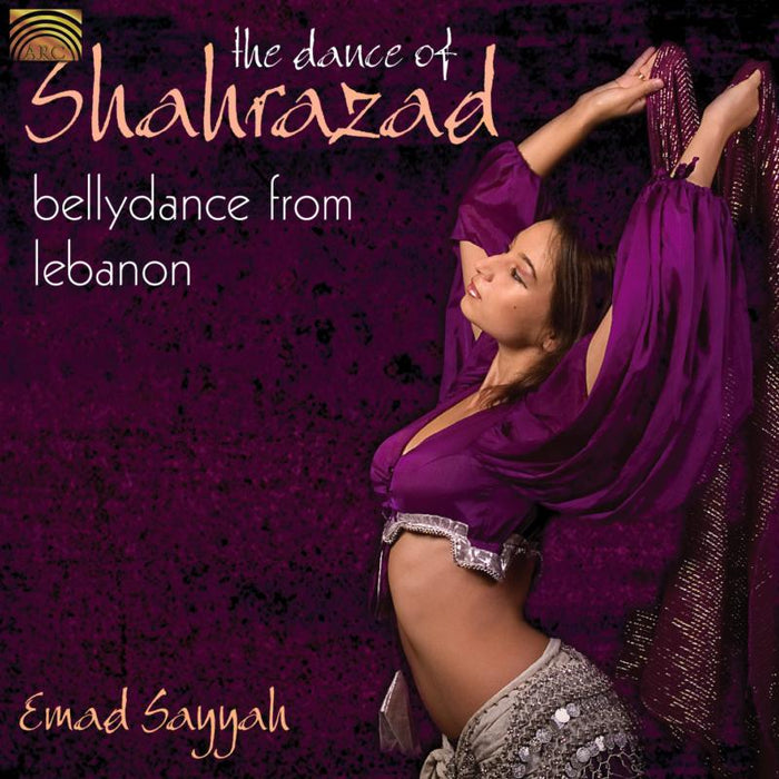 Emad Sayyah: Dance Of Shahrazad (Bellydance
