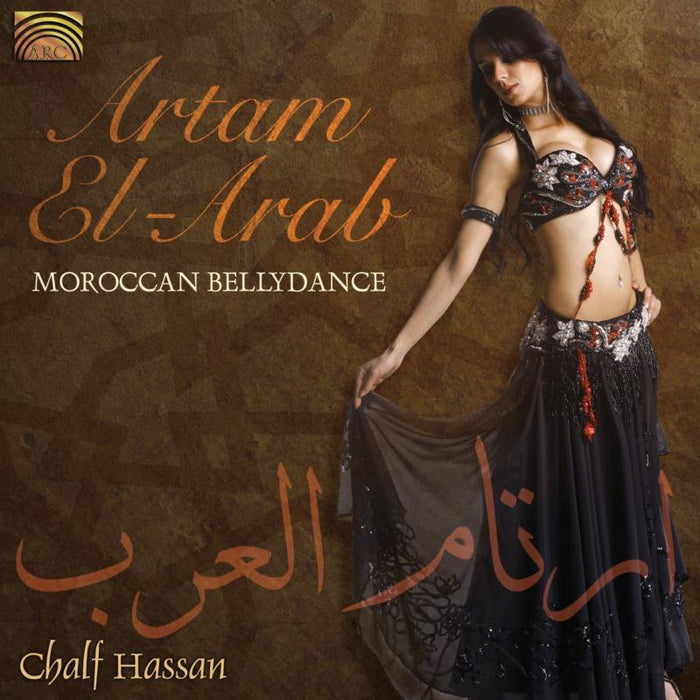 Chalf Hassan: Artam El-Arab: Moroccan Bellydance