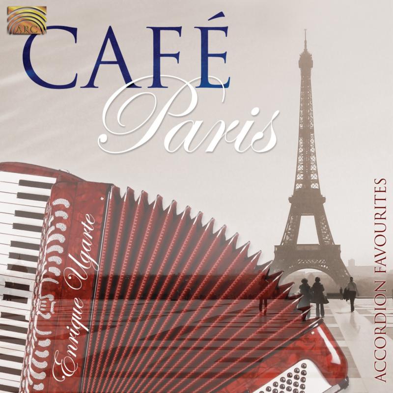 Enrique Ugarte: Cafe Paris: Accordion Favourites