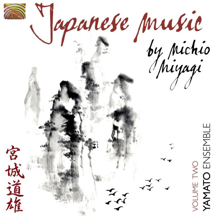 Yamato Ensemble: Japanese Music By Michio Miyagi Volume 2