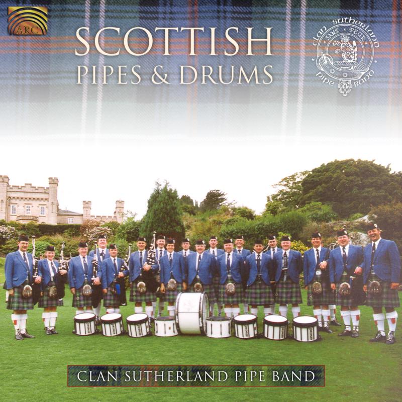 Clan Sutherland Pipe Band: Scottish Pipes & Drums