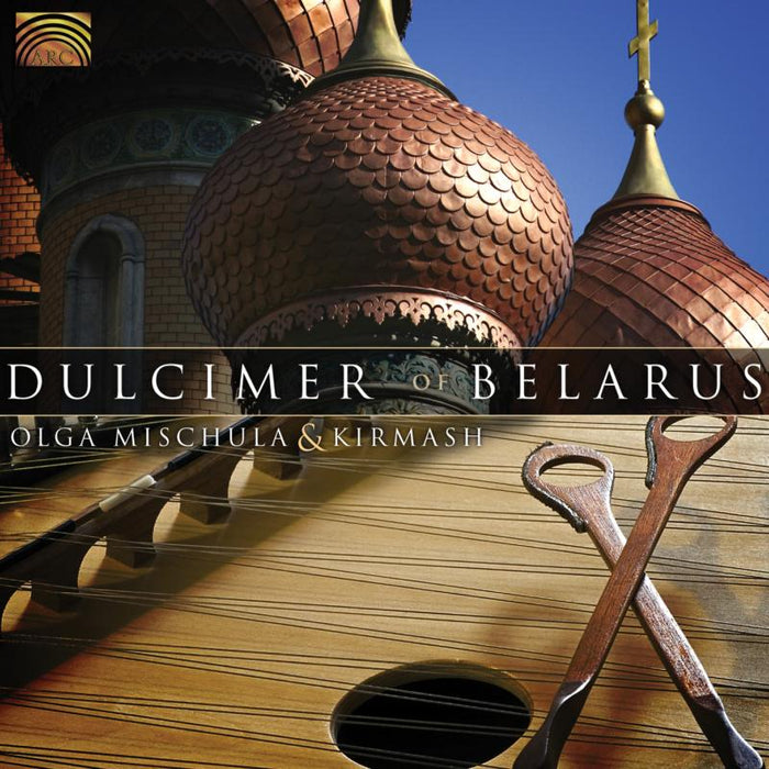 Olga Mischula & Kirmash: Dulcimer Of Belarus