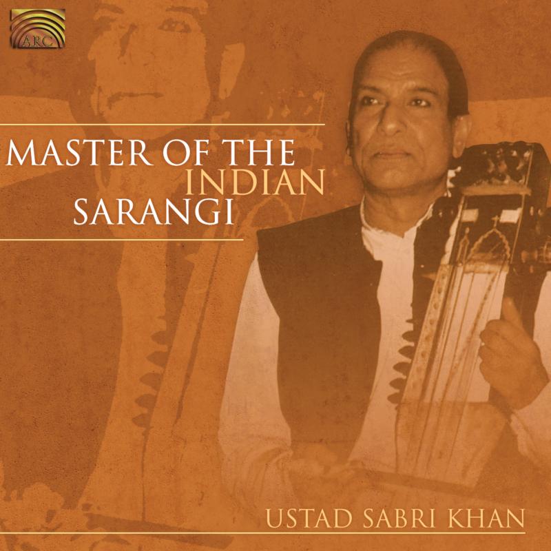 Ustad Sabri Khan: Master Of The Indian Sarangi