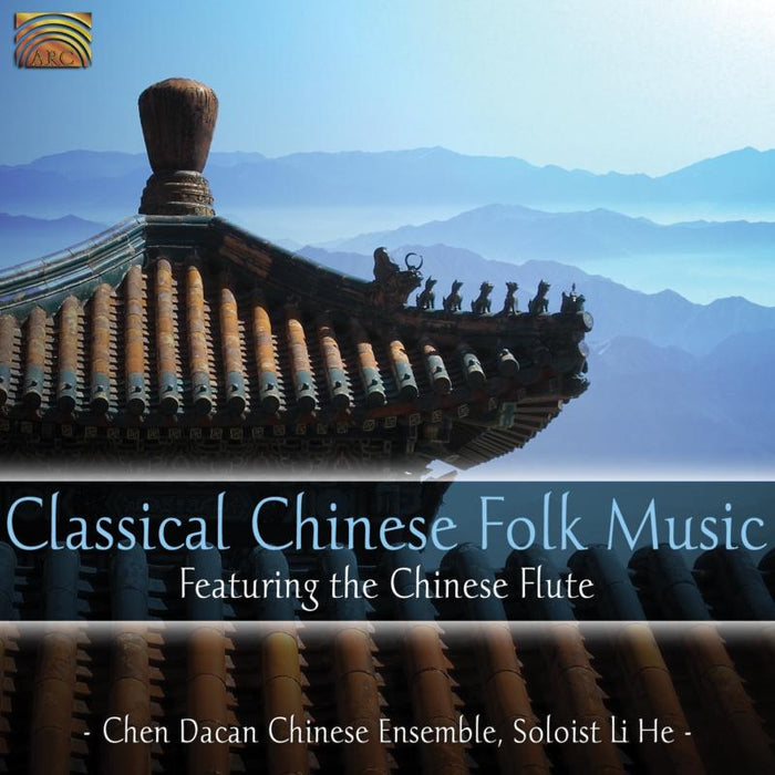 The Chen Dacan Chinese Ensemble: Classical Chinese Folk Music