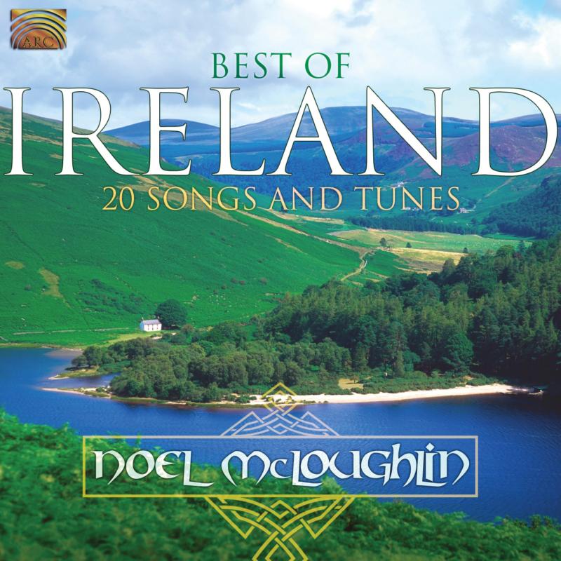 Noel McLoughlin: Best Of Ireland: 20 Songs And Tunes