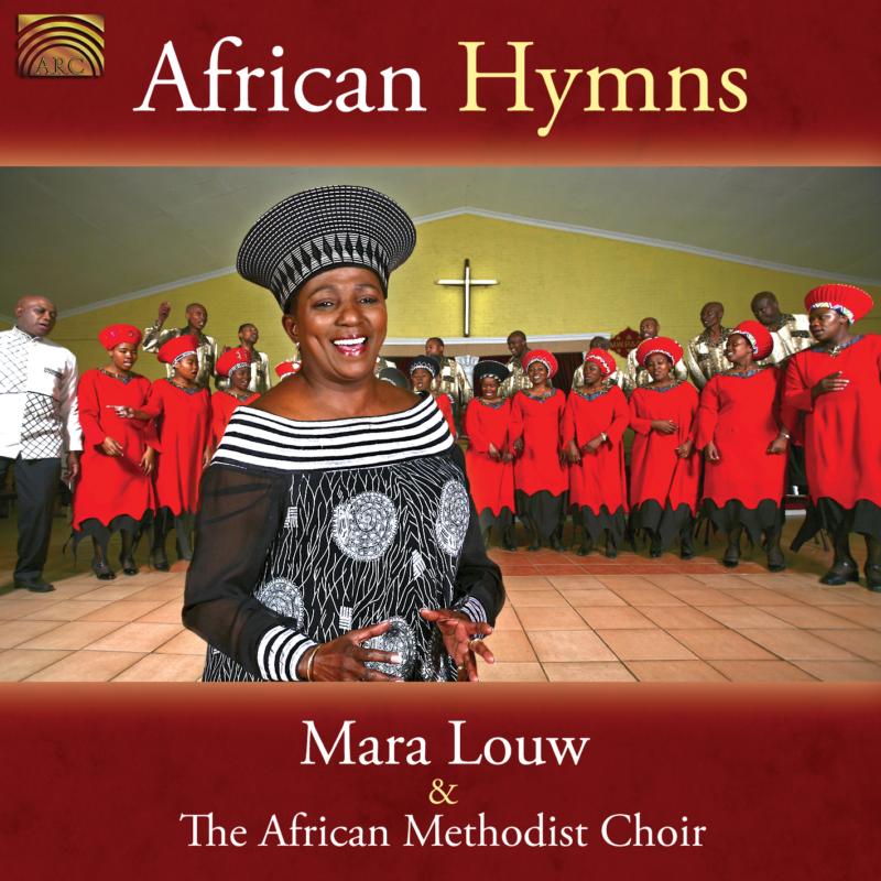 Mara Louw & The African Methodist Choir: African Hymns