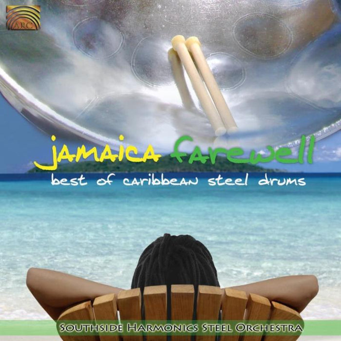 Southside Harmonics Steel Orchestra: Jamaica Farewell: Best Of Caribben Steel