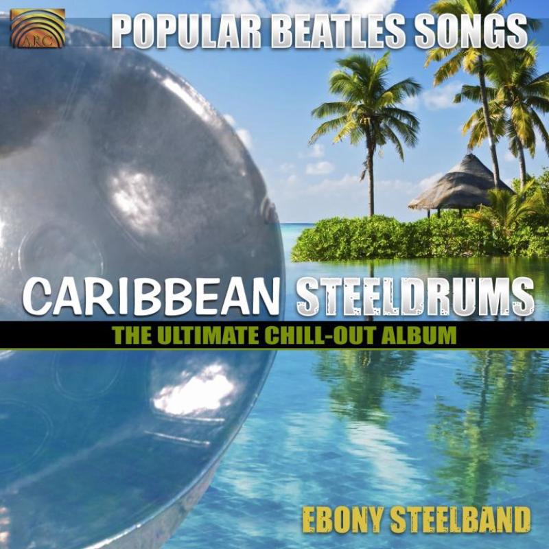 Ebony Steelband: Caribbean Steeldrums: Popular Beatles Songs