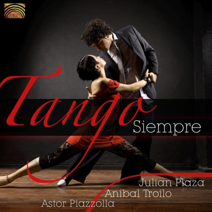Julian Plaza, Anibal Triolo & Astor Piazzolla: Tango Siempre