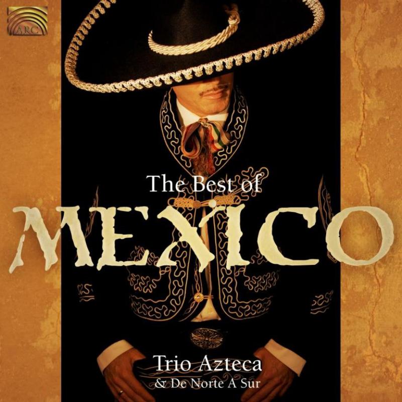 Trio Azteca & De Nor: Best Of Mexico The