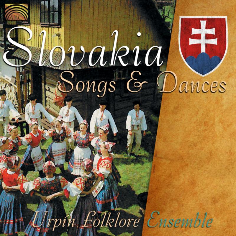 Urpin Folklore Ensemble: Slovakia: Songs & Dances