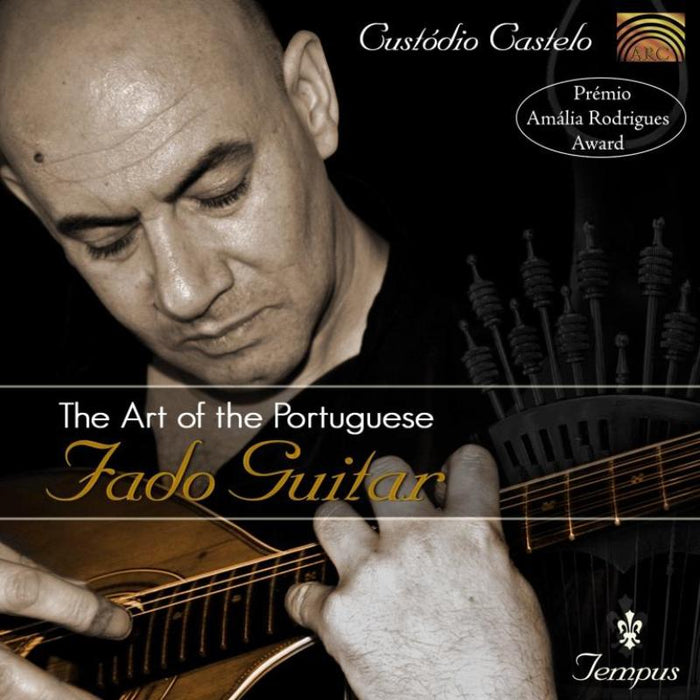 Custodio Castelo: The Art Of The Portuguese Fado Guitar