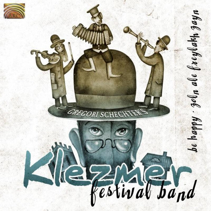 Gregori Schechter's Klezmer Festival Band: Be Happy