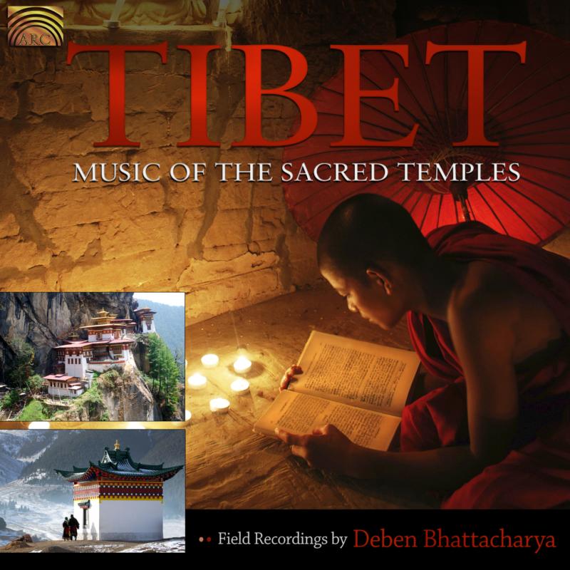 Deben Bhattacharya: Tibet: Music Of The Sacred Temples