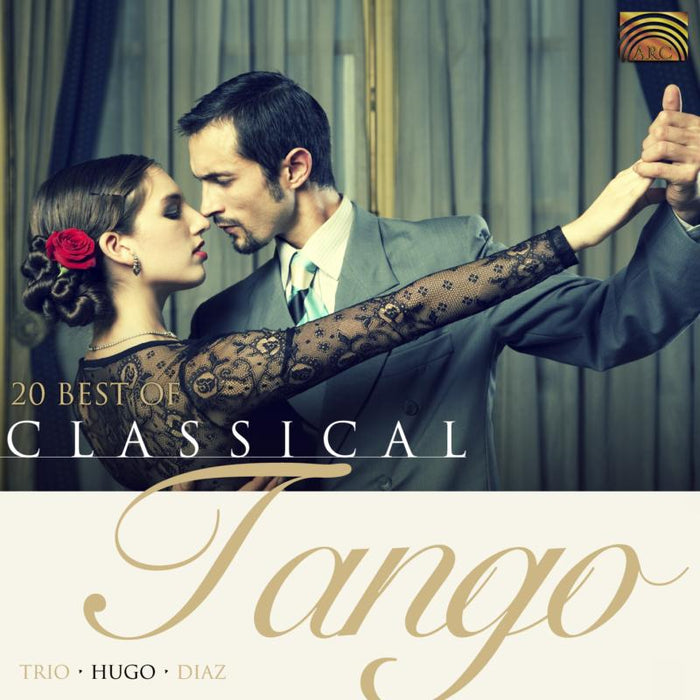 Trio Hugo Diaz: 20 Best Of Classical Tango