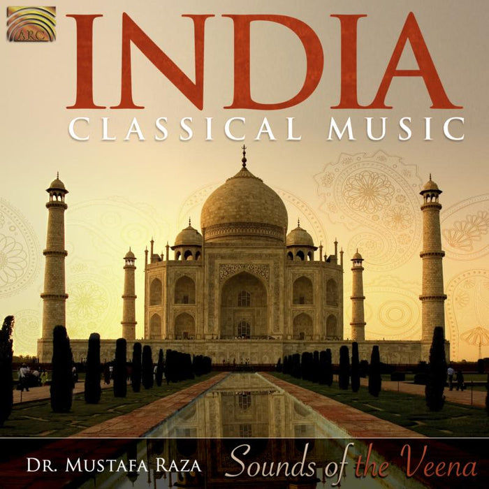 Dr Mustafa Raza: India - Classical Music: Sounds Of The Veena