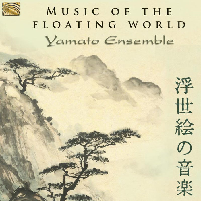 Yamato Ensemble: Music Of The Floating World