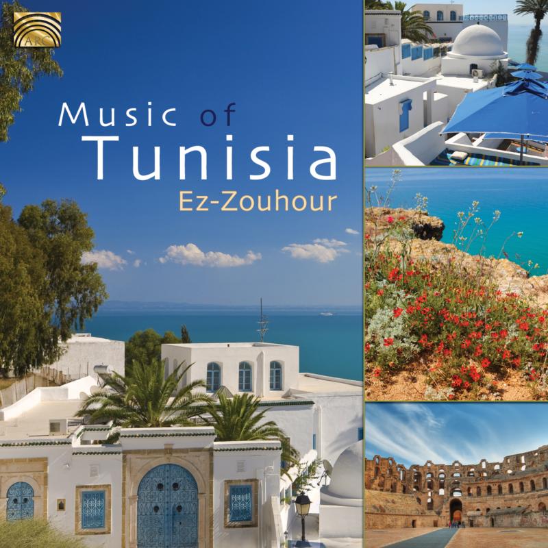 Ez-Zouhour: Music Of Tunisia