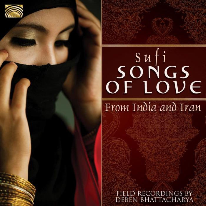 Deben Bhattacharya: Sufi Songs Of Love From India And Iran